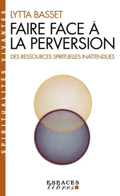 FAIRE FACE A LA PERVERSION (ESPACES LIBRES - SPIRITUALITES VIVANTES)