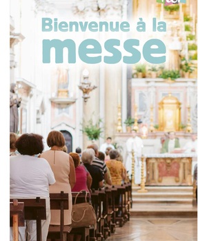 BIENVENUE A LA MESSE