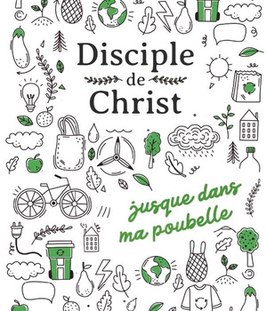DISCIPLE DE CHRIST JUSQUE DANS MA POUBELLE
