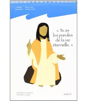 VIENS, SUIS-MOI - 3E ANNEE TU AS LES PAROLES DE LA VIE ETERNELLE - ENFANTS - ALBUM BLEU