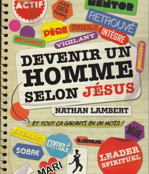 DEVENIR UN HOMME SELON JESUS