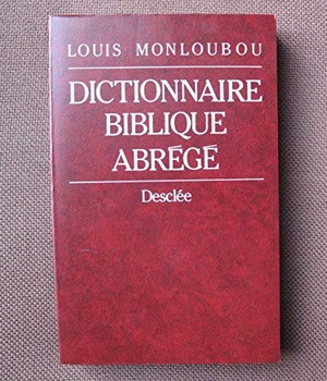 DICTIONNAIRE BIBLIQUE ABREGE
