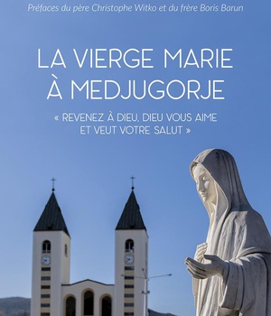 LA VIERGE MARIE A MEDJUGORJE - REVENEZ A DIEU, DIEU VOUS AIME ET VEUT VOTRE SALUT