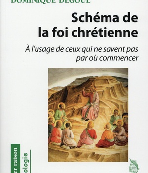 SCHEMA DE LA FOI CHRETIENNE - A L'USAGE DE CEUX QUI NE SAVENT PAS PAR OU COMMENCER