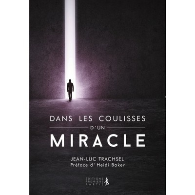 DANS LES COULISSES D'UN MIRACLE