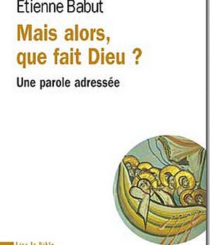 MAIS ALORS QUE FAIT DIEU ?