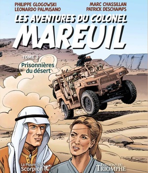 LA PIQURE DU SCORPION - LES AVENTURES DU COLONEL MAREUIL TOME 3 - PRISONNIERES DU DESERT