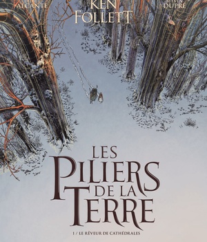 LES PILIERS DE LA TERRE - TOME 01 - LE REVEUR DE CATHEDRALES