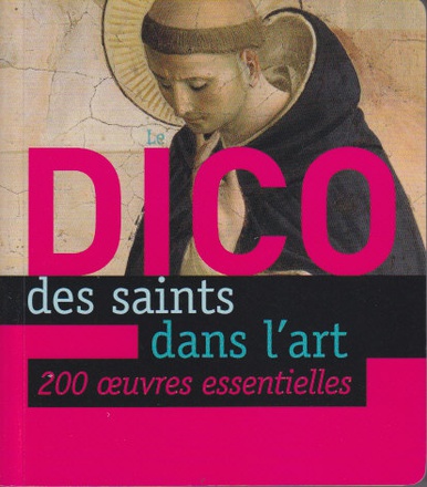 DICO DES SAINTS DANS L'ART (LE)