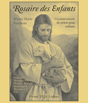 ROSAIRE DES ENFANTS - UN MOUVEMENT DE PRIERE POUR ENFANTS