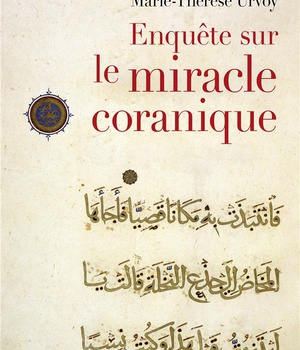 ENQUETE SUR LE MIRACLE CORANIQUE