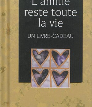 AMITIE RESTE TOUTE LA VIE L