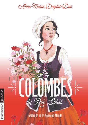 LES COLOMBES DU ROI-SOLEIL - VOL08 - GERTRUDE ET LE NOUVEAU MONDE
