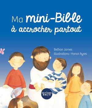 MA MINI-BIBLE A ACCROCHER PARTOUT - LIVRE DE POUSSETTE