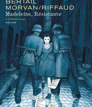 MADELEINE, RESISTANTE - TOME 2 - L'EDREDON ROUGE