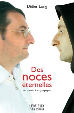 DES NOCES ETERNELLES - UN MOINE A LA SYNAGOGUE
