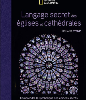 LANGAGE SECRET DES EGLISES ET CATHEDRALES