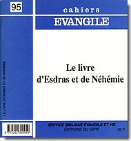 CAHIERS EVANGILE NO 95. LE LIVRE D'ESDRAS ET DE NEHEMIE