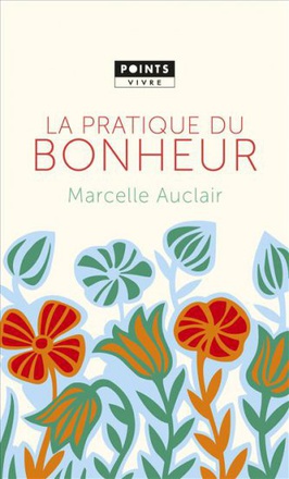 LA PRATIQUE DU BONHEUR
