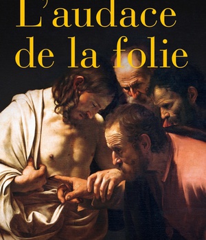 L'AUDACE DE LA FOLIE