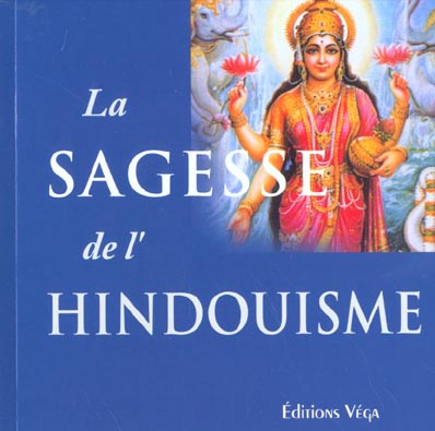 LA SAGESSE DE L'HINDOUISME
