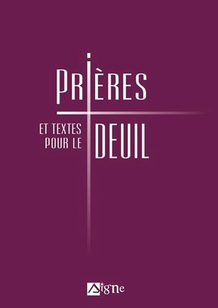 PRIERES ET TEXTES POUR LE DEUIL