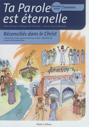 TA PAROLE EST ETERNELLE RECONCILIES DANS LE CHRIST DEUXIEME