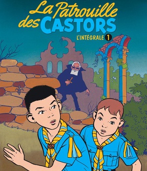 LA PATROUILLE DES CASTORS - IN - LA PATROUILLE DES CASTORS - L'INTEGRALE - TOME 1 - LA PATROUILLE DE