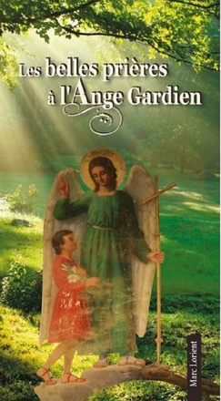 LES BELLES PRIERES A L'ANGE GARDIEN