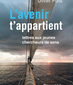 L'AVENIR T'APPARTIENT - LETTRES AUX JEUNES CHERCHEURS DE SENS