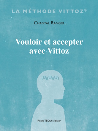 VOULOIR ET ACCEPTER AVEC VITTOZ