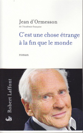 C'EST UNE CHOSE ETRANGE A LA FIN QUE LE MONDE