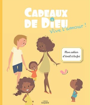 CADEAUX DE DIEU - VIVE L'AMOUR ! - ENFANT