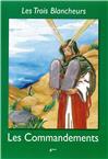 LES TROIS BLANCHEURS - VI - LES TROIS BLANCHEURS - LES COMMANDEMENTS - ANNEE VI - ANNEE VI (CE2 A 6E