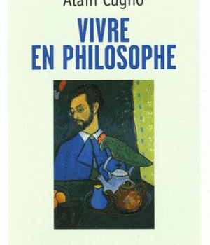 VIVRE EN PHILOSOPHE
