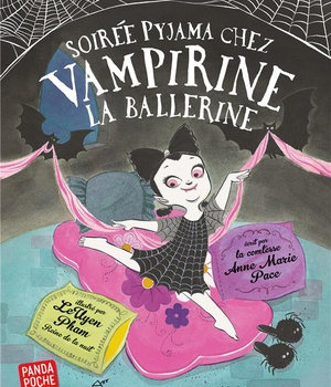 SOIREE PYJAMA CHEZ VAMPIRINE, LA BALLERINE