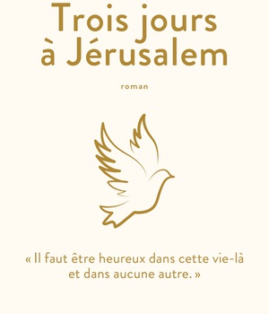 TROIS JOURS A JERUSALEM