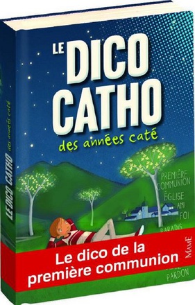 LE DICO CATHO DES ANNEES CATE