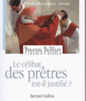 LE CELIBAT DES PRETRES EST-IL JUSTIFIE ?