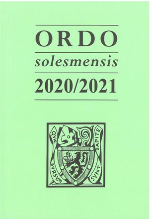 ORDO SOLESMENSIS 2020/2021 - ORDO DIVINI OFFICII SACRIQUE PERAGENDI IUXTA RITUM ROMANO MONASTICUM IN