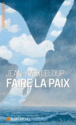 ESPACES LIBRES - T264 - FAIRE LA PAIX - PAROLES ET PARABOLES POUR LA PAIX