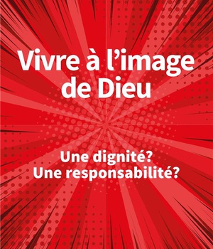 VIVRE A L'IMAGE DE DIEU
