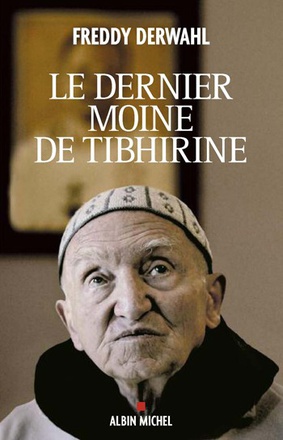 LE DERNIER MOINE DE TIBHIRINE
