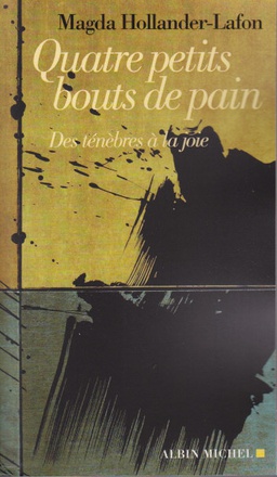 QUATRE PETITS BOUTS DE PAIN - DES TENEBRES A LA JOIE