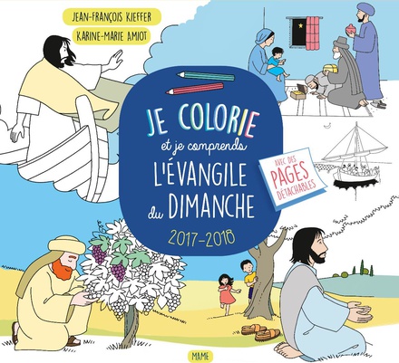 JE COLORIE ET JE COMPRENDS L'EVANGILE DU DIMANCHE 2017-2018