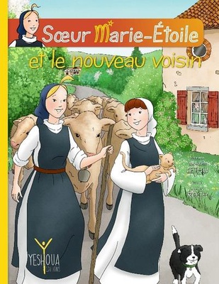 SOEUR MARIE-ETOILE ET LE NOUVEAU VOISIN