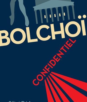BOLCHOI CONFIDENTIEL