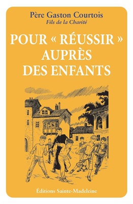POUR REUSSIR AUPRES DES ENFANTS
