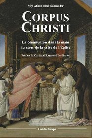 CORPUS CHRISTI - LA COMMUNION DANS LA MAIN AU COEUR DE LA CRISE DE LEGLISE