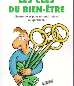 N 150 LES CLES DU BIEN-ETRE - QUATRE VOIES POUR SE SENTIR MIEUX AU QUOTIDIEN